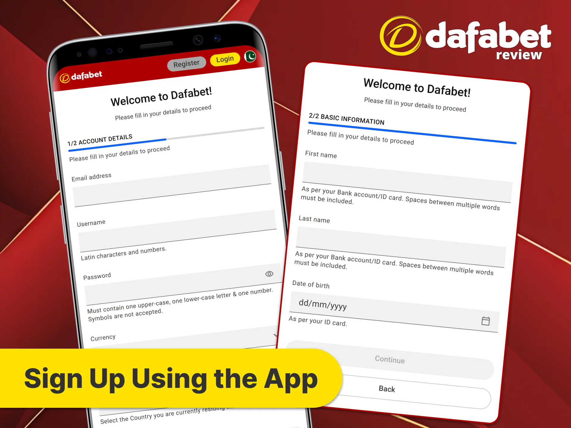 Use Dafabet app for fast registration.
