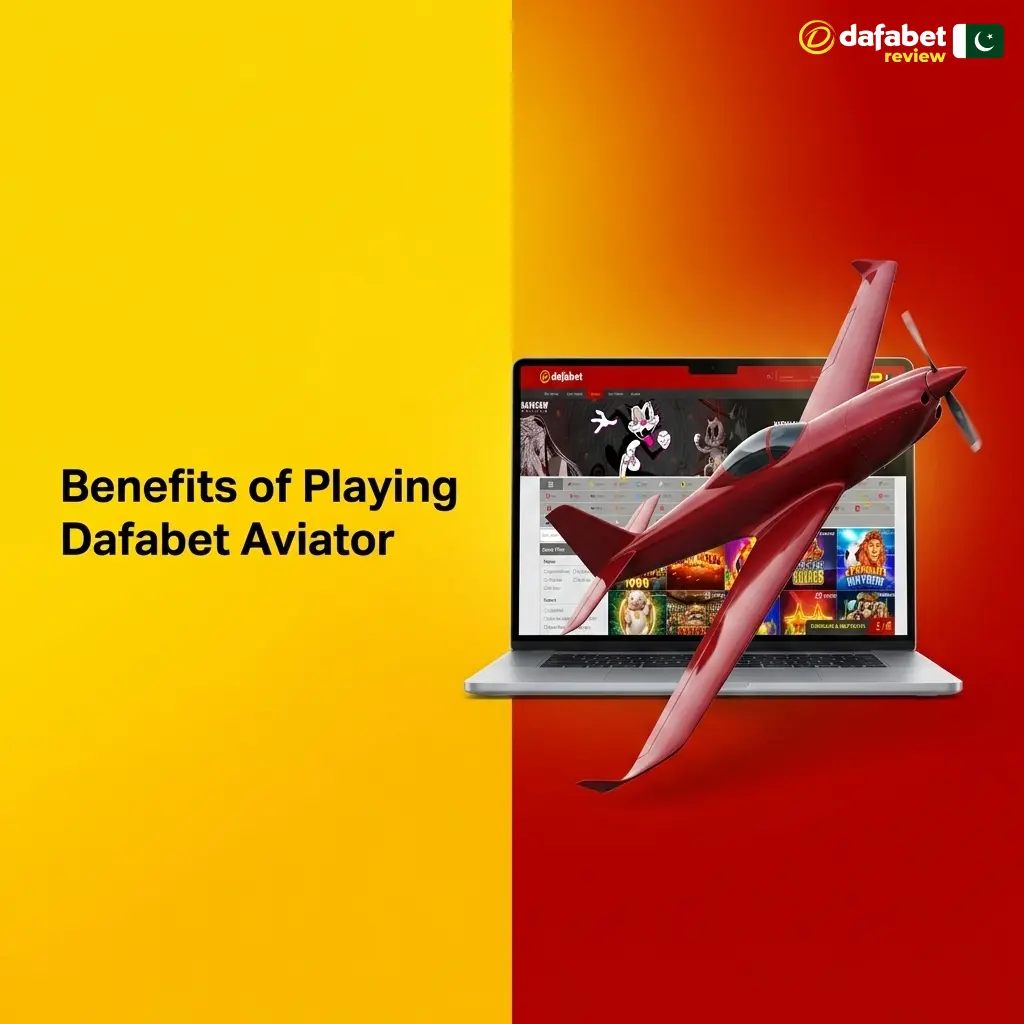 Benefits of playing Dafabet Aviator in Pakistan including fair gameplay, mobile access, and local payment support